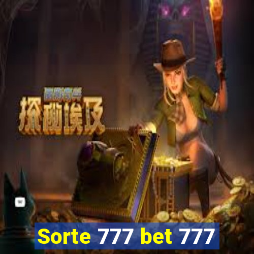 Sorte 777 bet 777